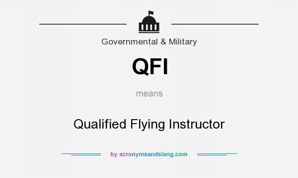 What does QFI mean? It stands for Qualified Flying Instructor