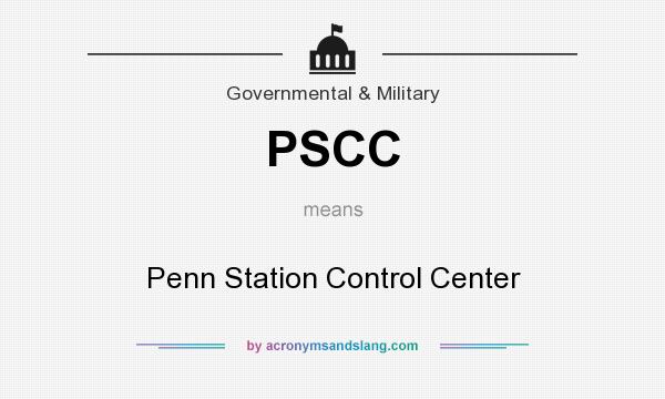 What does PSCC mean? It stands for Penn Station Control Center