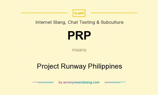 What does PRP mean? It stands for Project Runway Philippines