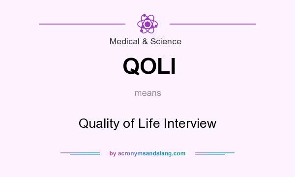 What does QOLI mean? It stands for Quality of Life Interview
