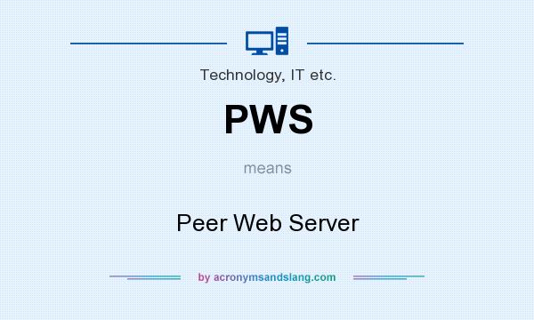 What does PWS mean? It stands for Peer Web Server
