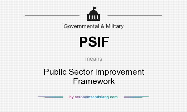What does PSIF mean? It stands for Public Sector Improvement Framework