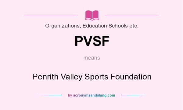 What does PVSF mean? It stands for Penrith Valley Sports Foundation