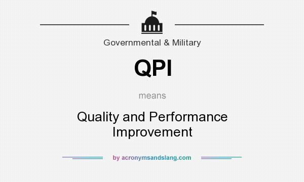 What does QPI mean? It stands for Quality and Performance Improvement