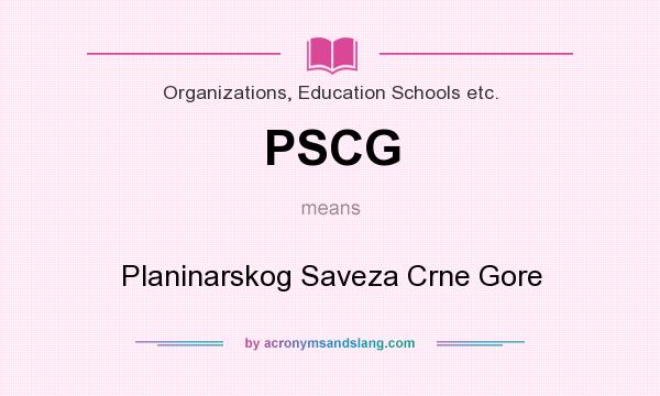 What does PSCG mean? It stands for Planinarskog Saveza Crne Gore