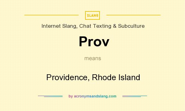 What does Prov mean? It stands for Providence, Rhode Island