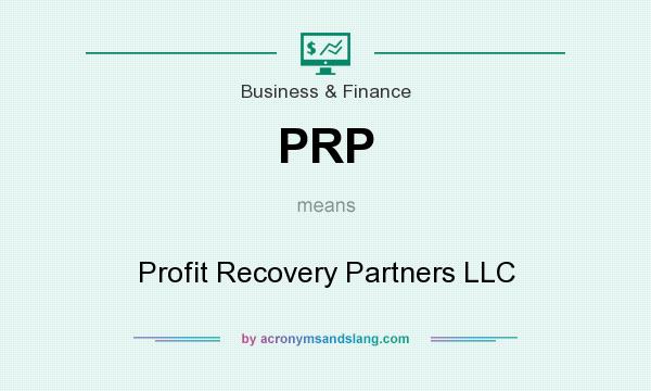 What does PRP mean? It stands for Profit Recovery Partners LLC