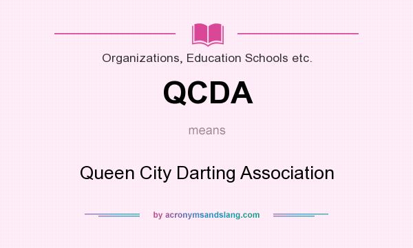 What does QCDA mean? It stands for Queen City Darting Association