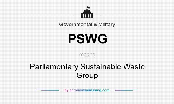 What does PSWG mean? It stands for Parliamentary Sustainable Waste Group