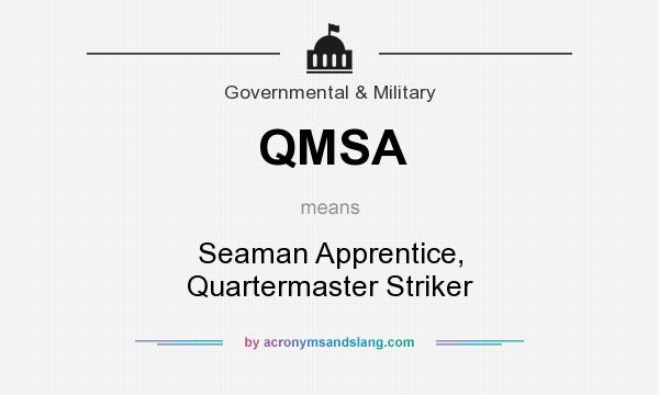 What does QMSA mean? It stands for Seaman Apprentice, Quartermaster Striker