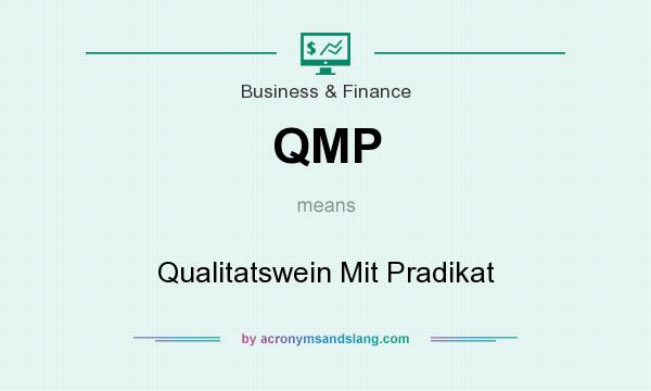 What does QMP mean? It stands for Qualitatswein Mit Pradikat