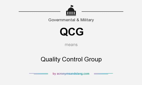What does QCG mean? It stands for Quality Control Group