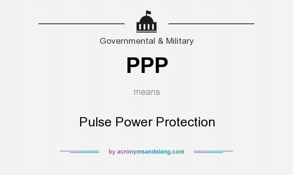 What does PPP mean? It stands for Pulse Power Protection