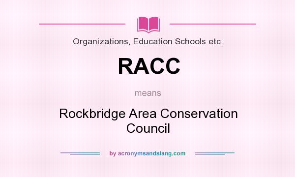 What does RACC mean? It stands for Rockbridge Area Conservation Council