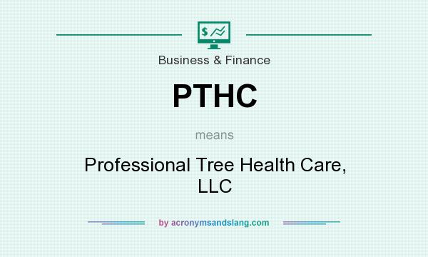 What does PTHC mean? It stands for Professional Tree Health Care, LLC