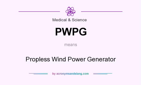 What does PWPG mean? It stands for Propless Wind Power Generator