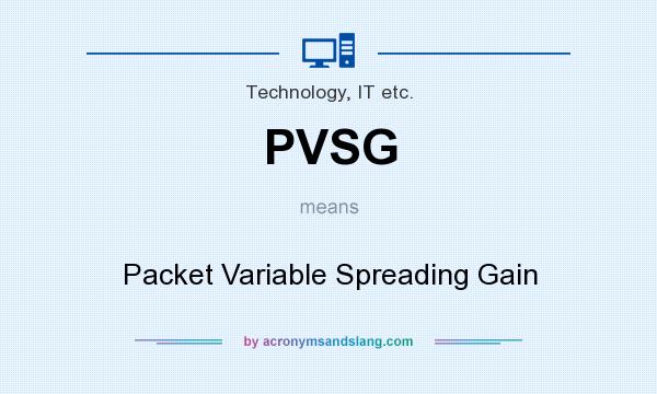 What does PVSG mean? It stands for Packet Variable Spreading Gain