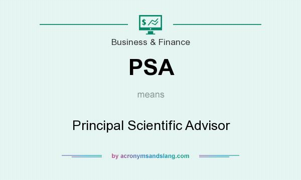 What does PSA mean? It stands for Principal Scientific Advisor
