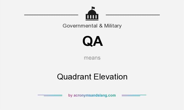 What does QA mean? It stands for Quadrant Elevation