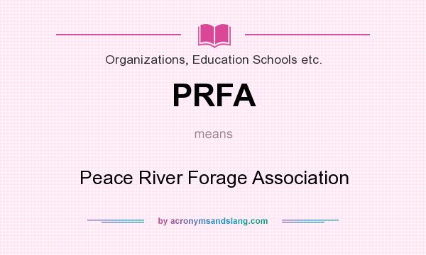 What does PRFA mean? It stands for Peace River Forage Association