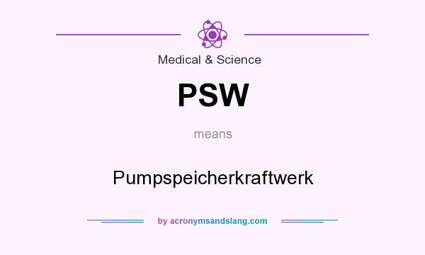 What does PSW mean? It stands for Pumpspeicherkraftwerk