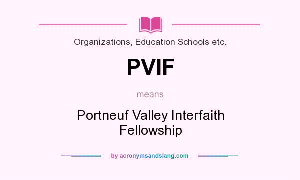 What does PVIF mean? It stands for Portneuf Valley Interfaith Fellowship