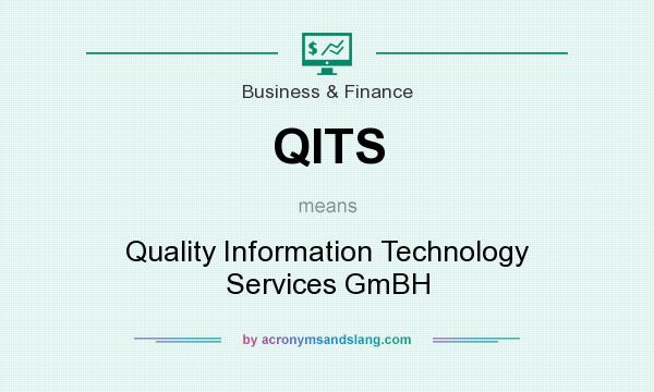 What does QITS mean? It stands for Quality Information Technology Services GmBH
