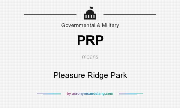 What does PRP mean? It stands for Pleasure Ridge Park