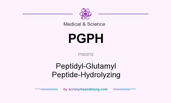 What does PGPH mean? It stands for Peptidyl-Glutamyl Peptide-Hydrolyzing