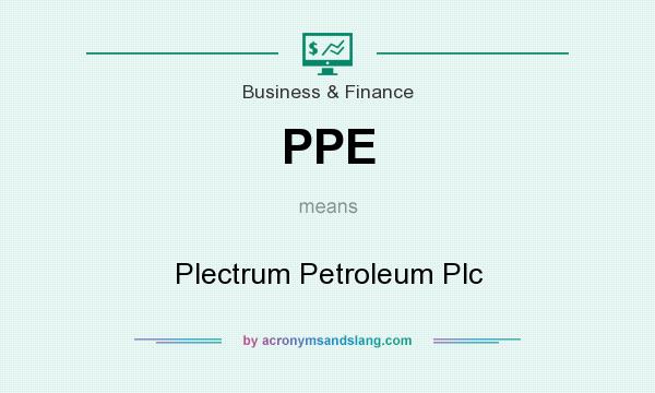 What does PPE mean? It stands for Plectrum Petroleum Plc
