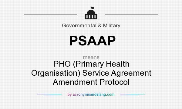 What does PSAAP mean? It stands for PHO (Primary Health Organisation) Service Agreement Amendment Protocol
