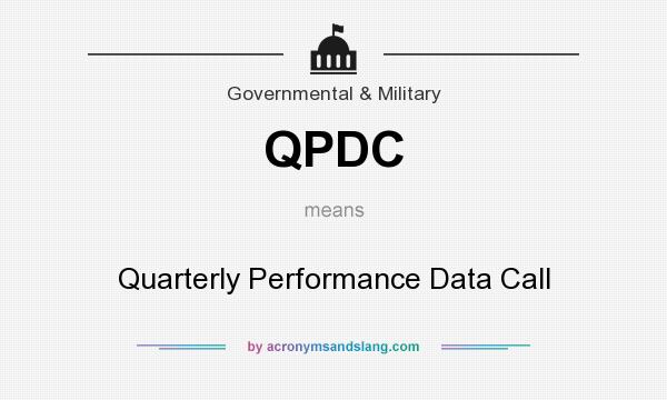 What does QPDC mean? It stands for Quarterly Performance Data Call