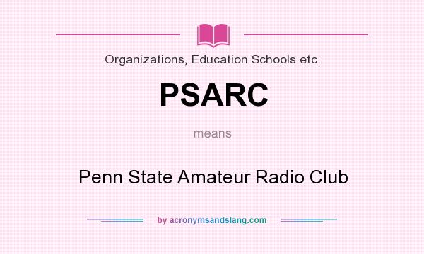 What does PSARC mean? It stands for Penn State Amateur Radio Club