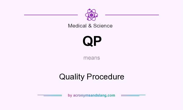 What does QP mean? It stands for Quality Procedure