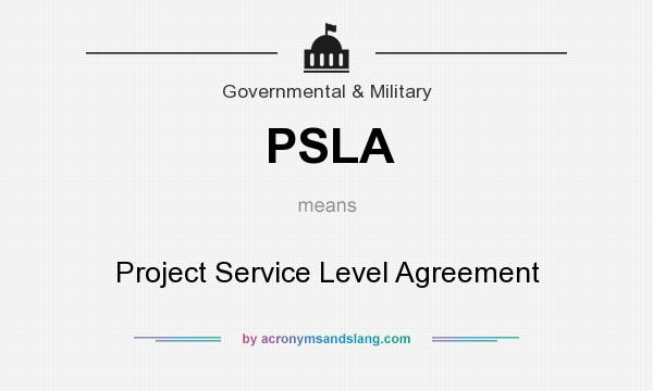 What does PSLA mean? It stands for Project Service Level Agreement