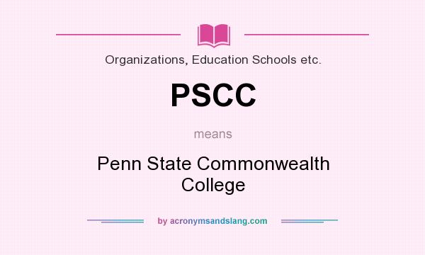 What does PSCC mean? It stands for Penn State Commonwealth College