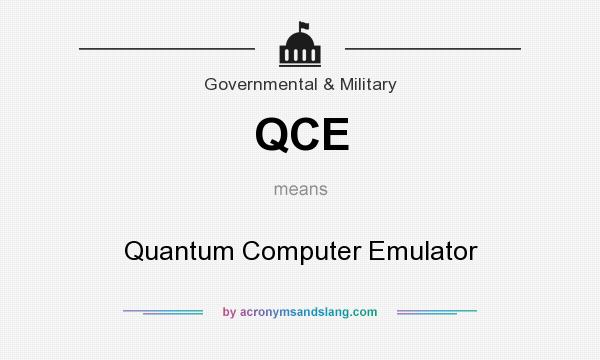 What does QCE mean? It stands for Quantum Computer Emulator