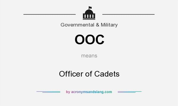 What does OOC mean? It stands for Officer of Cadets