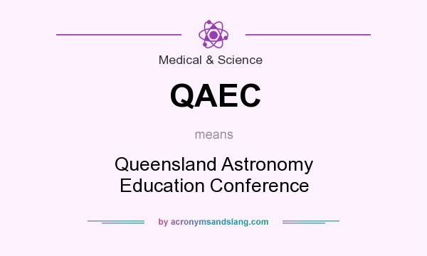 What does QAEC mean? It stands for Queensland Astronomy Education Conference