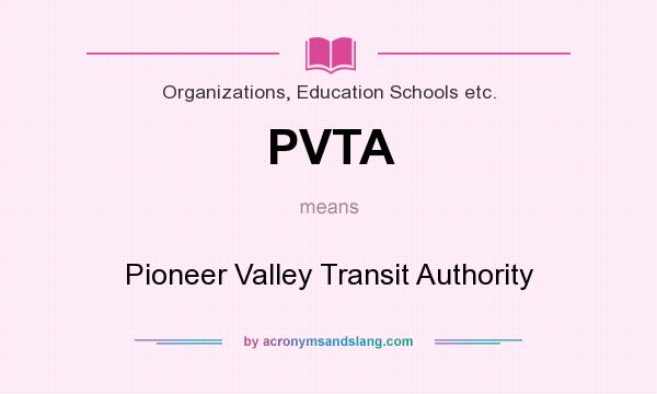What does PVTA mean? It stands for Pioneer Valley Transit Authority