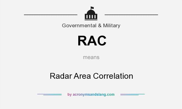 What does RAC mean? It stands for Radar Area Correlation