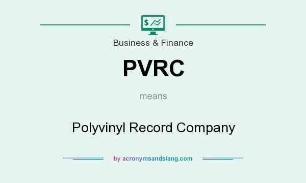 What does PVRC mean? It stands for Polyvinyl Record Company