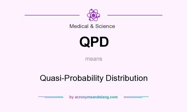What does QPD mean? It stands for Quasi-Probability Distribution
