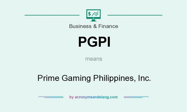What does PGPI mean? It stands for Prime Gaming Philippines, Inc.