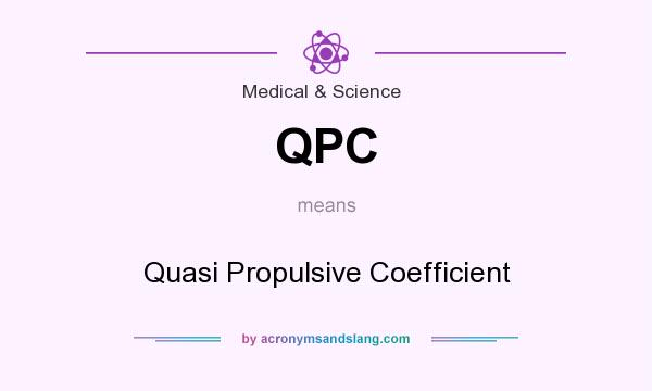 What does QPC mean? It stands for Quasi Propulsive Coefficient