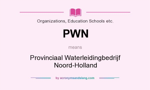 What does PWN mean? It stands for Provinciaal Waterleidingbedrijf Noord-Holland