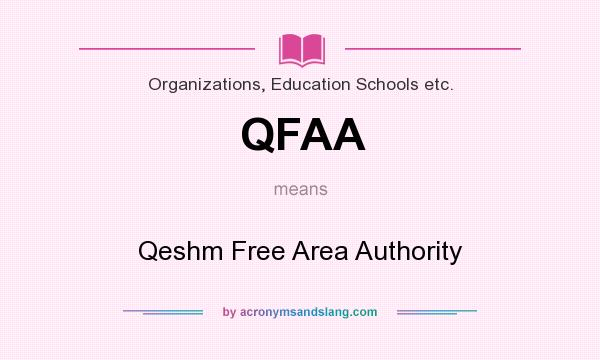 What does QFAA mean? It stands for Qeshm Free Area Authority