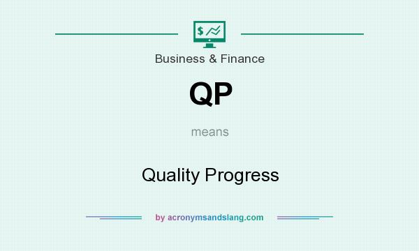 What does QP mean? It stands for Quality Progress