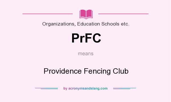What does PrFC mean? It stands for Providence Fencing Club