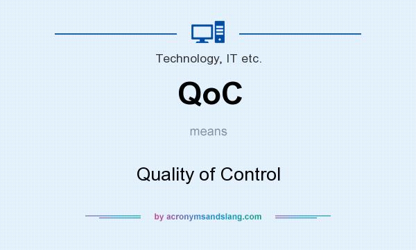 What does QoC mean? It stands for Quality of Control